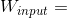 W_{input}=