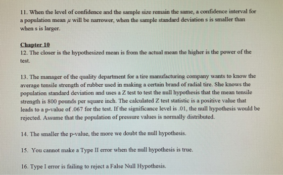 11. When the level of confidence and the sample size remain the same, a confidence interval for a population mean y will be n