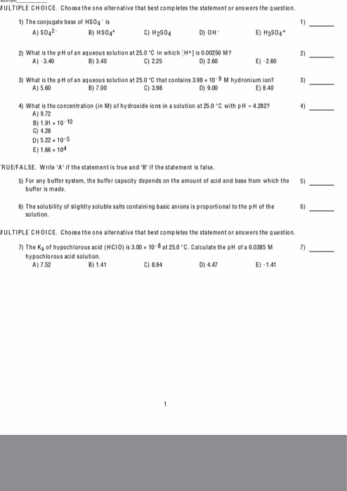 ULTIPLE CHOICE. Choose the one alternative that best comp letes the statement or answers the question. 1) The conjugate base