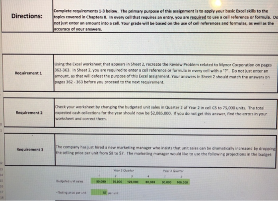 Directions: Complete requirements 1-3 below. The primary purpose of this assignment is to apply your basic Excel skills to th