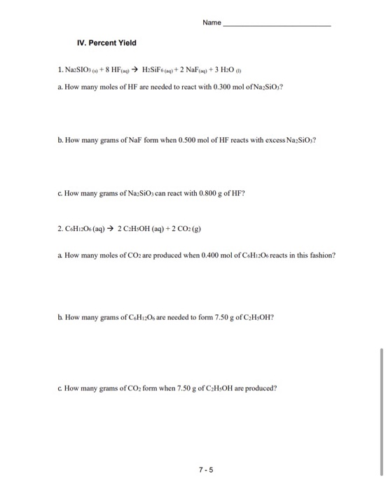 Name IV. Percent Yield 1. Na2SIO3(+8 HF → H2SiF6(4+2 NaFx) + 3 H200 a. How many moles of HF are needed to react with 0.300 mo