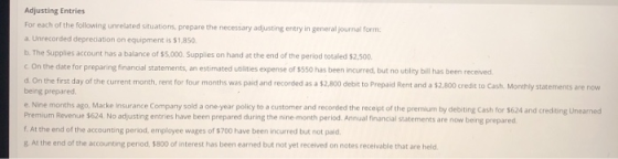 Adjusting Entries For each of the following unrelated situations, prepare the necessary adjusting entry in general journal fo