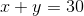 C +y = 30