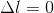 \Delta l =0