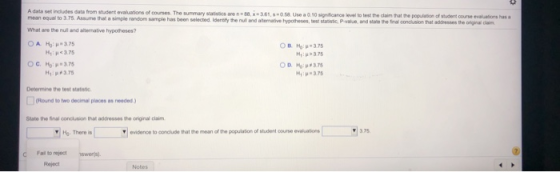 A data set includes data from student evaluations of courses. The summary ticaren 38,361,30.58 Use a 0.10 significance level