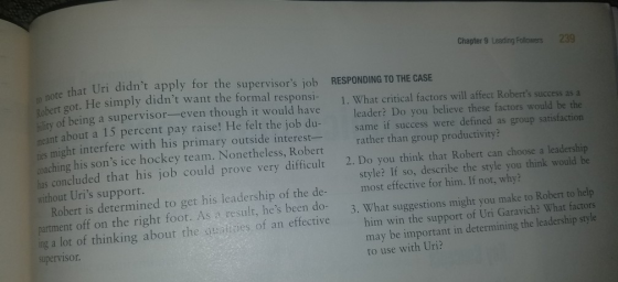 Chapter 9 Leading Followers 239 note that Uri didnt apply for the supervisors job RESPONDING TO THE CASE Robert g ot. He s