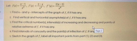 Let. Fox , FO) = * F(x) = 2XT9 1.Find x-and y-intercepts of the graph of f, if it has any. 2. Find vertical and horizontal a