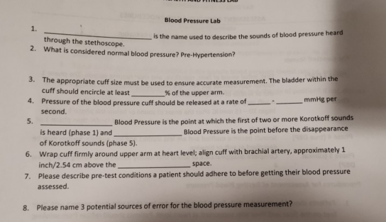 Blood Pressure Lab 1. is the name used to describe the sounds of blood pressure heard through the stethoscope. What is consid