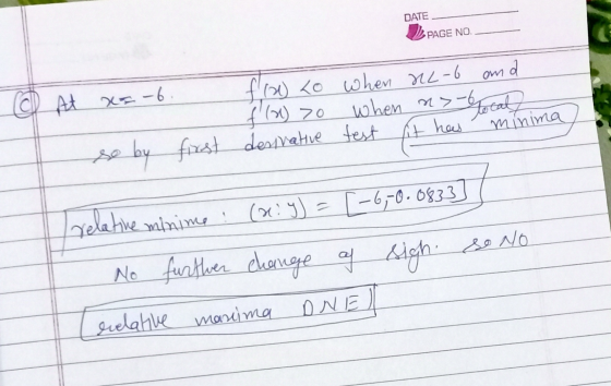 DATE L PAGE NO. @ At xa-6. fro to when HL-6 and f (1) >0 when ns-bocal desivative test it has minima so by first relative min