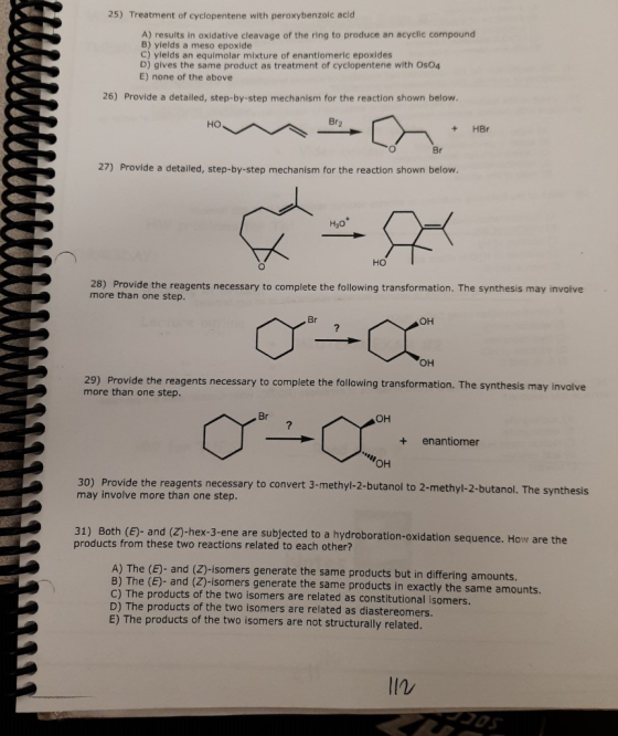 25) Treatment of cyclopentene with peroxybenzoic acid A) results in oxidative cleavage of the ring to produce an acyclic comp