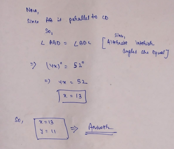 Now, Since AB is AB is parallel to co Soi since, L ABD = LBDL [A Alternate interior angles are equal] (43) ° : 52° una 52 x=1