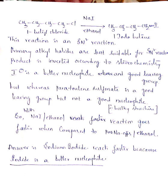 NaI thane -c-c, 1 Todo bulane -bliyt ehloride Thi reaction s an 8N Yeaction. imary atkyl halides are best Auitablfr Neachm te