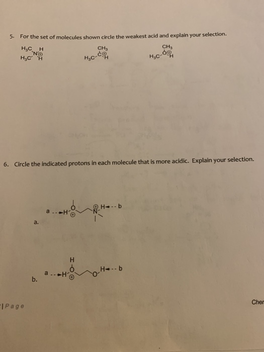 5. For the set of molecules shown circle the weakest acid and explain your selection. HECH CH CHE HCNA Hoc-da H₂c-op 6. Circl