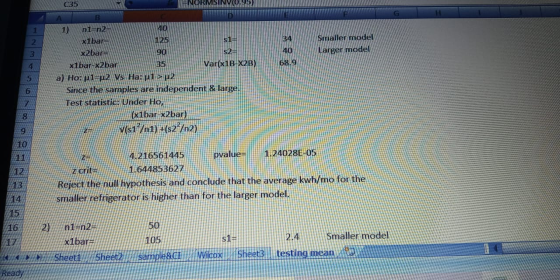 C35 B 1 2. 34 40 68.9 Smaller model Larger model 4 5 1) n1=n2 40 xlbar- 125 s1 x2bar 90 s2 x1bar-x2bar 35 Var(x1B-X2B) a) Ho: