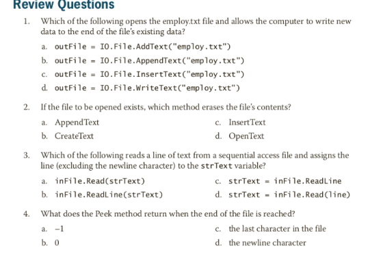 Review Questions 1. Which of the following opens the employ.txt file and allows the computer to write new data to the end of