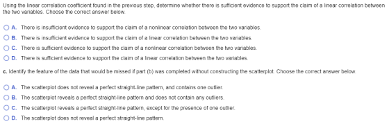 Using the linear correlation coefficient found in the previous step, determine whether there is sufficient evidence to suppor