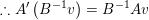 \small \therefore A'\left ( B^{-1}v \right )=B^{-1}Av