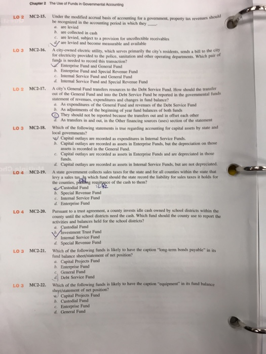 Chapter 2 The Use of Funds in Governmental Accounting LO 2 MC2-15. Under the modified accrual basis of counting for a governm