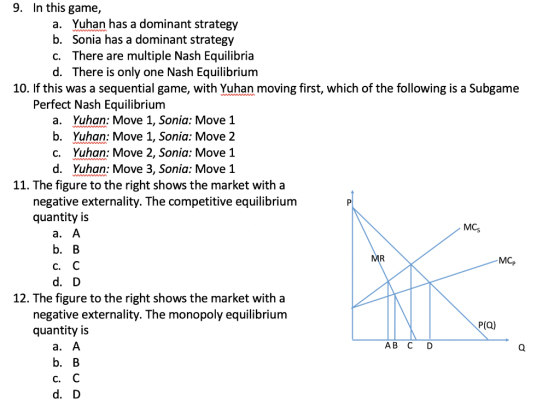 9. In this game, a. Yuhan has a dominant strategy b. Sonia has a dominant strategy C. There are multiple Nash Equilibria d. T