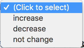 V (Click to select) increase decrease not change