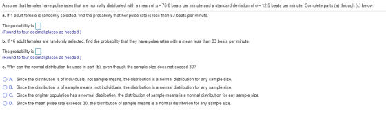 Assume that females have pulse rates that are normally distributed with a mean of u = 76.0 beats per minute and a standard de