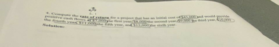 - Compute the inte or retu Positive cash nowS 000 the fourth year ST1000the Solutions return for project that has an initial