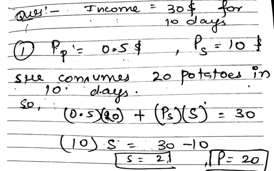 Income Qua?” for 30$ 10 days Ps = 10 o + sree coma umes 10 days so, P. p = 0.5$ 20 potatoes in 0.5YOO + (st) = 30 (10) Ss 30