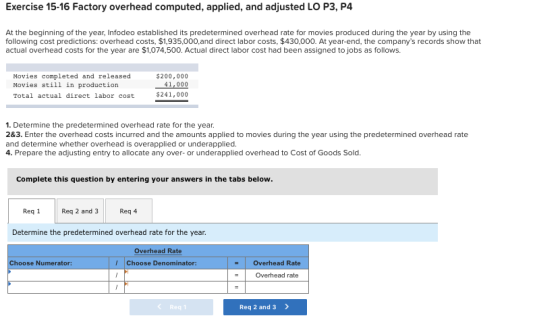 Exercise 15-16 Factory overhead computed, applied, and adjusted LO P3, P4 At the beginning of the year, Infodeo established i