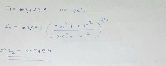 II = 0 23 4 3 A we get, 3/2 2 Iz = 0.32²+ 0.152 @ 2343 0.32²+ 0-12 I= 2-745 A
