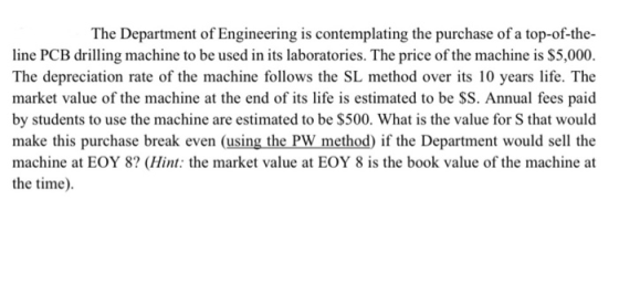 The Department of Engineering is contemplating the purchase of a top-of-the- line PCB drilling machine to be used in its labo