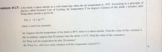 roblem #17: A hot drink is taken outside on a cold winter day when the air temperature is --9°C. According to a principle of