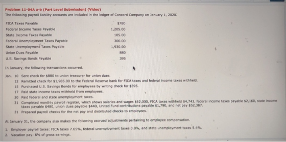 Problem 11-04A a-b (Part Level Submission) (Video) The following payroll liability accounts are included in the ledger of Con