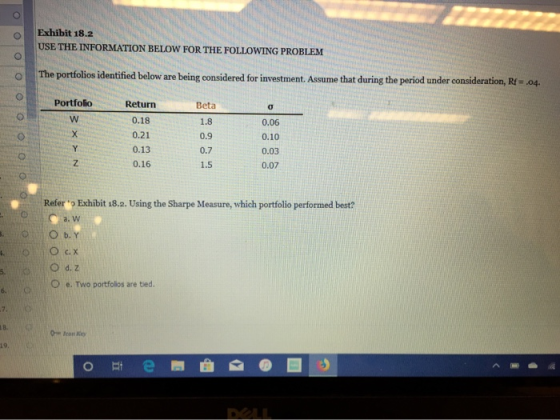 o o Exhibit 18.2 USE THE INFORMATION BELOW FOR THE FOLLOWING PROBLEM o o The portfolios identified below are being considered