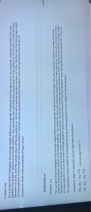 Problem 20) For a project that investigates the average weight difference by gender of patients from the Mayo clinic, the res