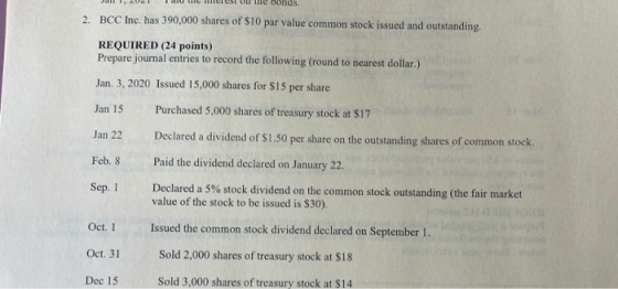 JA , 2021 Talute ICSI Ulte bonds 2. BCC Inc. has 390,000 shares of $10 par value common stock issued and outstanding REQUIRED