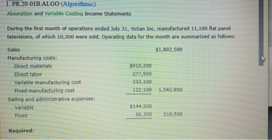 1. PR.20-01B ALGO (Algorithmic) Absorption and Variable Costing Income Statements During the first month of operations ended
