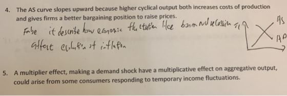 t s 4. The AS curve slopes upward because higher cyclical output both increases costs of production and gives firms a better