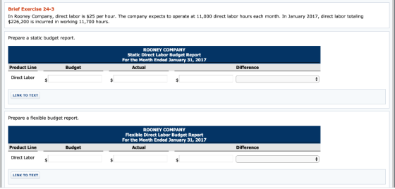 Brief Exercise 24-3 In Rooney Company, direct labor is $25 per hour. The company expects to operate at 11,000 direct labor ho