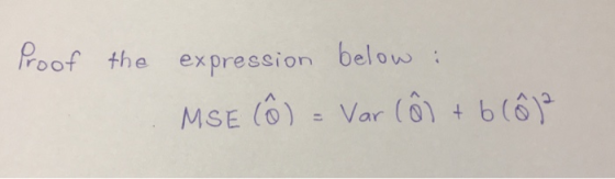proof the expression below : MSE (0) = Var (ôh + b (62