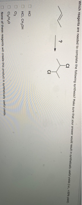 Which reagents are needed to complete the following synthesis? Make sure that your answer would result in synthetically usefu