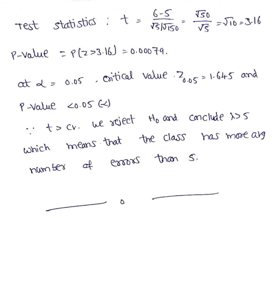 Test statistics : to 6-5 1515150 T50 Vड =5103.16 P-value = P(Z >3-16) = 0.00079. critical value 70.05 - 1.645 and at a = 0.05