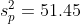 s_{p}^{2}=51.45
