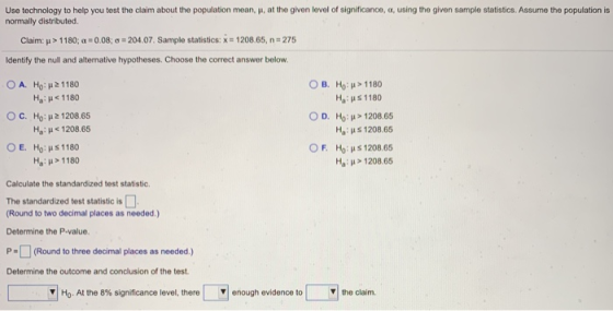 Use technology to help you test the claim about the population mean, , at the given level of significance, a, using the given