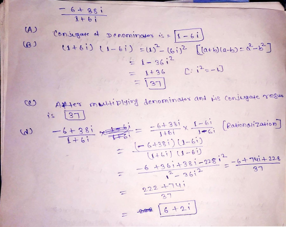 - 6+ asi 1t bi (A) 1-bi (6) Conjugate at Denominator is = (1+61) (1-6i) = (23²_ 16:32 [(a+b)(a-b) = 8-62] = 1- 36i? 1+36 [[12