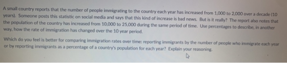 A small country reports that the number of people immigrating to the country each year has increased from 1,000 to 2,000 over