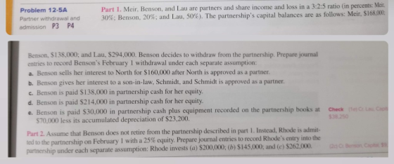 Problem 12-5A Partner withdrawal and admission P3 P4 Part 1. Meir, Benson, and Lau are partners and share income and loss in