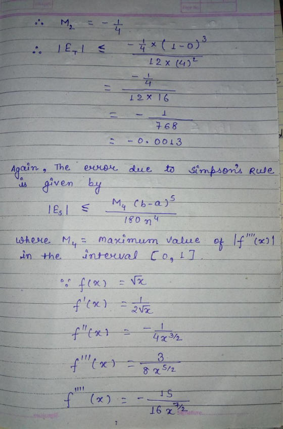 M IE, 1 = - 4 (1-0)3 1 2 × (492 - 12x16 4 1 768 -0.0013 error Again, The due to simpsons Rule is given by Esl & My Cb-ass 18