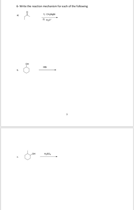 6 Write the reaction mechanism for each of the following 1) CH,MgBr 2)H,o HBr