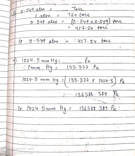 37 0.549 atm Latm Tors 760 torr (0.549 x. 05549) tore 417.24 fore 0.549 atms 2 io 549 atm 417.24 tour pa 133.322 Pa 1024, 5 m