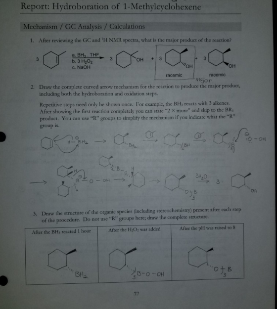Report: Hydroboration of 1-Methylcyclohexene Mechanism / GC Analysis / Calculations 1. After reviewing the GC and H NMR spec